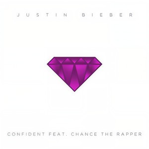 Justin Bieber&Chance the Rapper - Confident