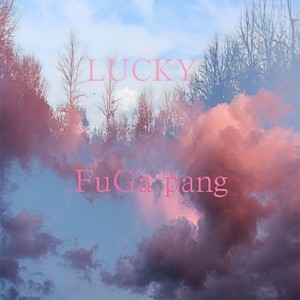 FuGa pang - 【FREE】lucky