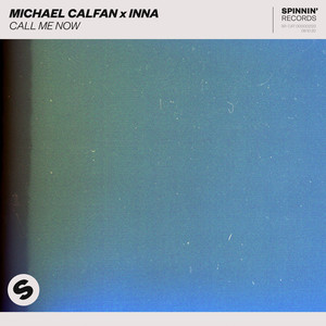 Michael Calfan&INNA - Call Me Now