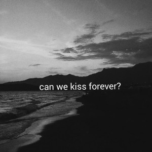 Kina&Adriana Proenza - Can We Kiss Forever?