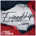 Pascal Letoublon&Leony - Friendships(Lost My Love)