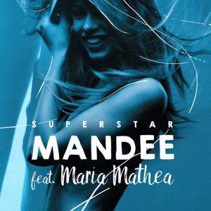 Mandee&Maria Mathea - Superstar