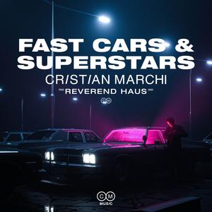 Cristian Marchi&Reverend Haus - Fast Cars & Superstars