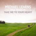 Michael Learns To Rock - Take Me to Your Heart
