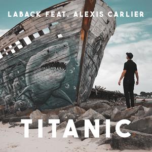 LaBack&Alexis Carlier - Titanic x My Heart Will Go On (Summer Version)