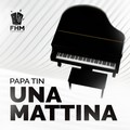 Papa Tin - Una Mattina