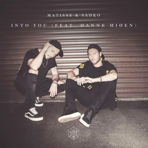 Matisse & Sadko&Hanne Mjøen - Into You