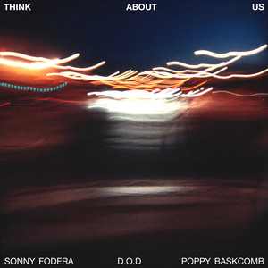 Sonny Fodera&D.O.D&Poppy Baskcomb - Think About Us