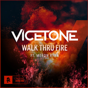 Vicetone&Meron Ryan - Walk Thru Fire