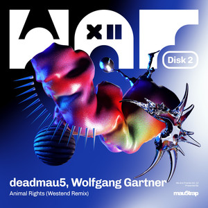 Deadmau5&Wolfgang Gartner&Westend - Animal Rights (Westend Remix)