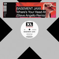 Basement Jaxx&Steve Angello - Where's Your Head At (Steve Angello Remix)