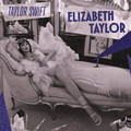 Taylor Swift - Elizabeth Taylor