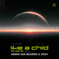 Armin Van Buuren&Argy&Marlo Rex - Like A Child (Extended Mix)