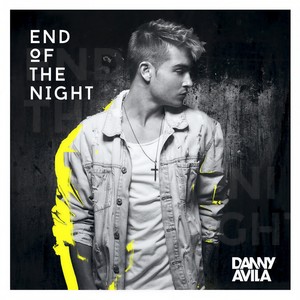 Danny Avila - End Of The Night (Explicit)