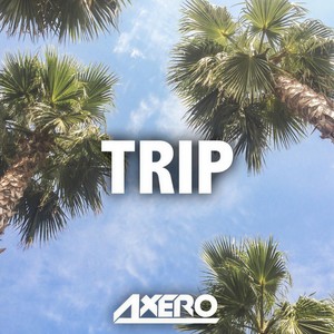 Axero - Trip (Original Mix)