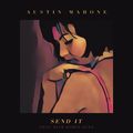 Austin Mahone&Rich Homie Quan - Send It (feat. Rich Homie Quan)